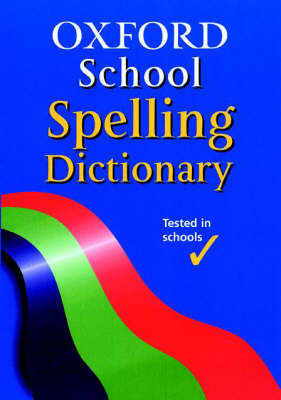 Oxford School Spelling Dictionary