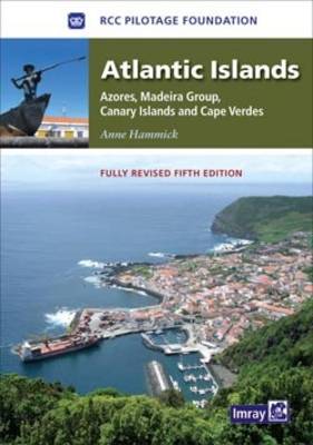 Atlantic Islands: Azores, Madeira Group, Canary Islands And Cape Verdes