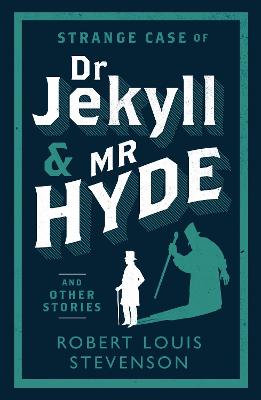 Strange Case Of Dr Jekyll And Mr Hyde And Other Stories