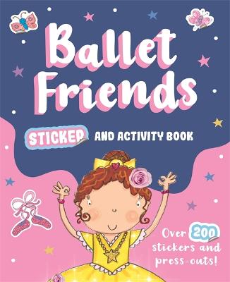 Ballet Friends Sticker And Activity Book