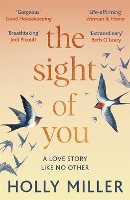 The Sight Of You: An Unforgettable Love Story And Richard & Judy Book Club Pick