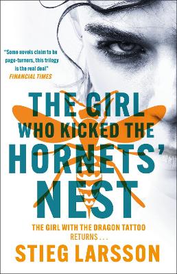 The Girl Who Kicked The Hornets' Nest: The Third Unputdownable Novel In The Dragon Tattoo Series - 100 Million Copies Sold Worldwide