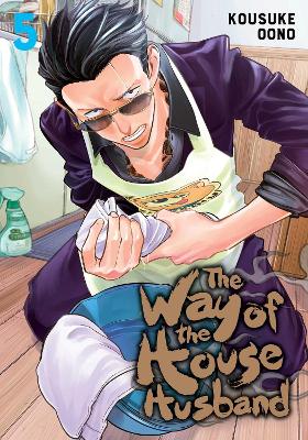 The Way Of The Househusband, Vol. 5: Volume 5