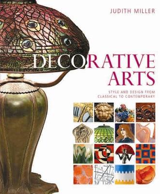 Decorative Arts: Style And Design From Classical To Contemporary