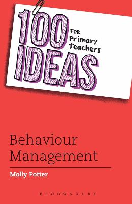 100 Ideas For Primary Teachers: Behaviour Management