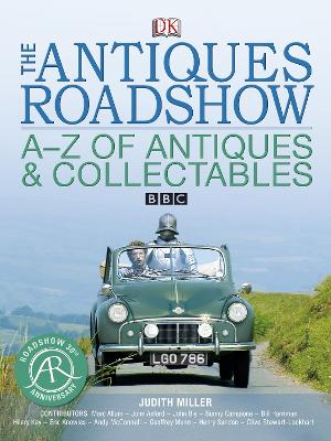 The Antiques Roadshow A-Z Of Antiques And Collectables