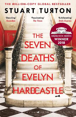 The Seven Deaths Of Evelyn Hardcastle: The Million-Copy Global Bestseller