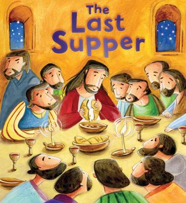 My First Bible Stories (New Testament): The Last Supper
