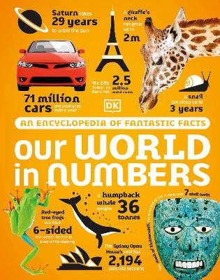 Our World In Numbers: An Encyclopedia Of Fantastic Facts