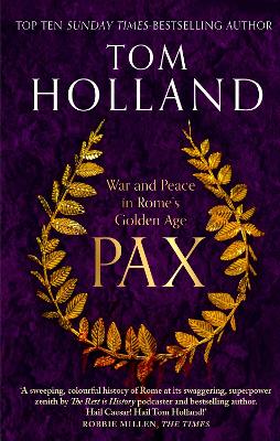 Pax: War And Peace In Rome's Golden Age - The Sunday Times Bestseller