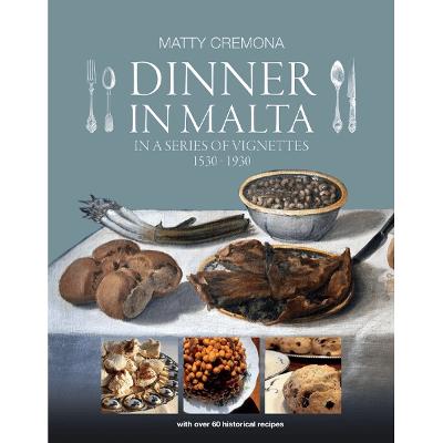 Dinner In Malta: In A Series Of Vignettes, 1530-1930: 2022