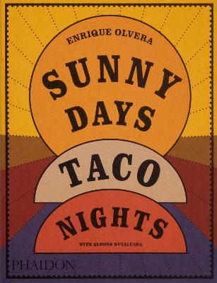 Sunny Days, Taco Nights
