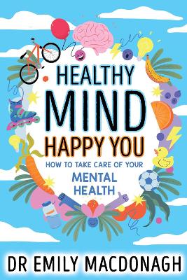 Healthy Mind, Happy You: How To Take Care Of Your Mental Health