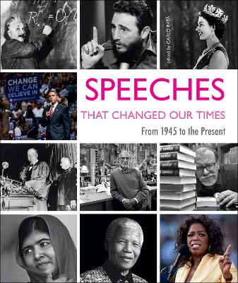 Speeches That Changed Our Time: From 1945 To The Present