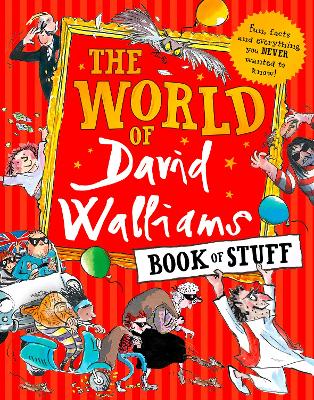 The World Of David Walliams Book Of Stuff: Fun, Facts And Everything You Never Wanted To Know