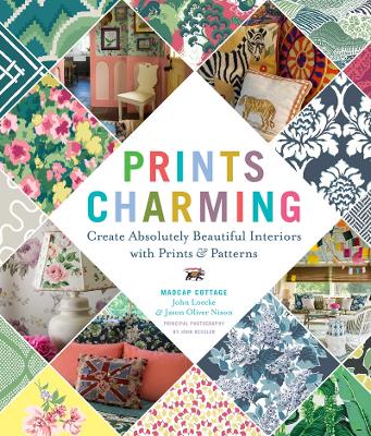 Prints Charming By Madcap Cottage: Create Absolutely Beautiful Interiors With Prints & Patterns