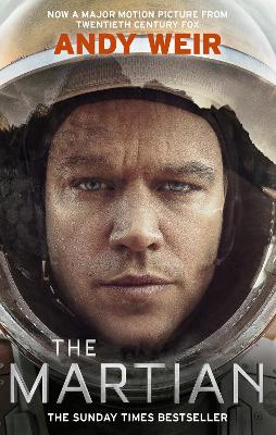 The Martian: The International Bestseller Behind The Oscar-Winning Blockbuster Film
