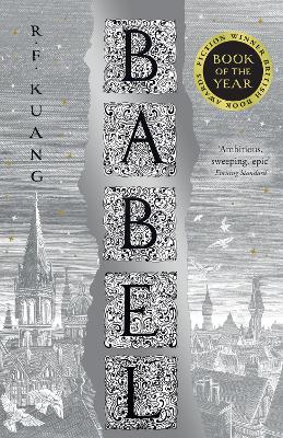 Babel: Or The Necessity Of Violence: An Arcane History Of The Oxford Translators' Revolution