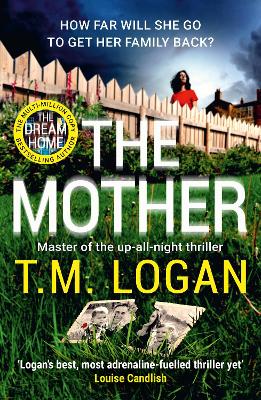 The Mother: The Relentlessly Gripping, Utterly Unmissable Sunday Times Bestselling Thriller - Guaranteed To Keep You Up All Night