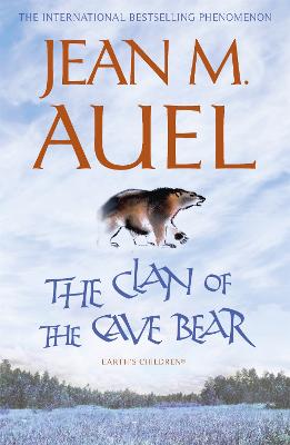 The Clan Of The Cave Bear: The First Book In The Internationally Bestselling Series