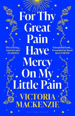 For Thy Great Pain Have Mercy On My Little Pain: Winner Of The Scottish National First Book Awards 2023