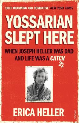 Yossarian Slept Here: When Joseph Heller Was Dad And Life Was A Catch-22