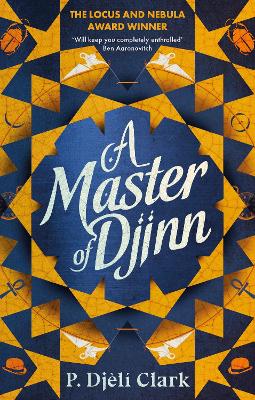 A Master Of Djinn: The Nebula And Locus Award-Winner