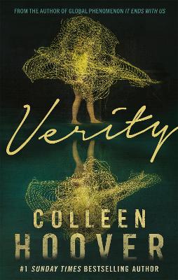 Verity: The Thriller That Will Capture Your Heart And Blow Your Mind, From The Author Of It Ends With Us