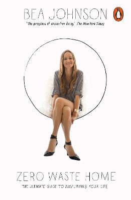 Zero Waste Home: The Ultimate Guide To Simplifying Your Life