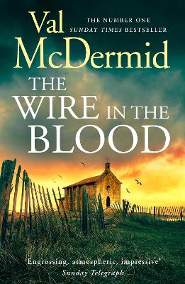 The Wire In The Blood (Tony Hill And Carol Jordan, Book 2)