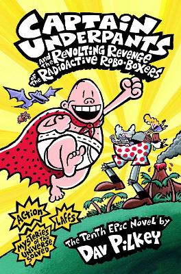 Captain Underpants And The Revolting Revenge Of The Radioactive Robo-Boxers