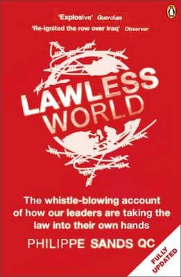 Lawless World: Making And Breaking Global Rules