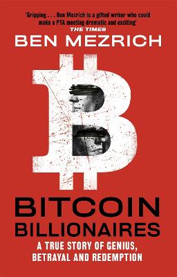 Bitcoin Billionaires: A True Story Of Genius, Betrayal And Redemption