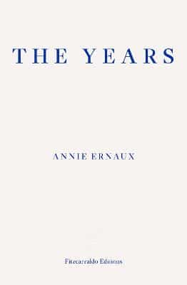 The Years - Winner Of The 2022 Nobel Prize In Literature