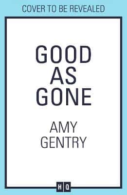 Good As Gone