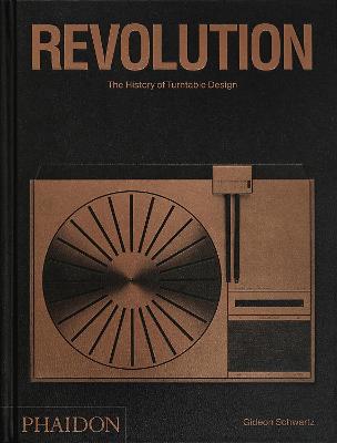 Revolution: The History Of Turntable Design