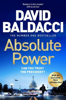 Absolute Power: The Very First Iconic Thriller From The Number One Bestseller