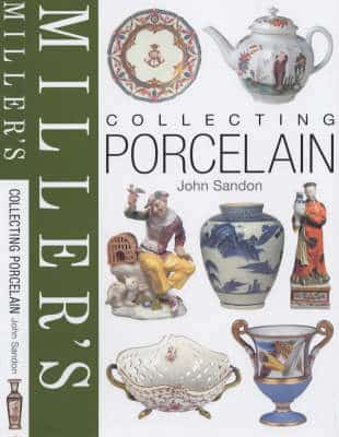 Miller's Collecting Porcelain
