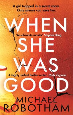 When She Was Good: The Heart-Stopping Richard & Judy Book Club Thriller From The No.1 Bestseller