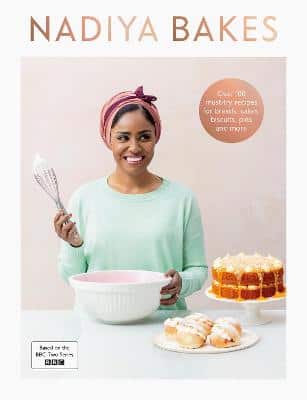Nadiya Bakes: Includes All The Delicious Recipes From The Bbc2 Tv Series