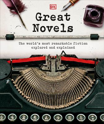 Great Novels: The World's Most Remarkable Fiction Explored And Explained