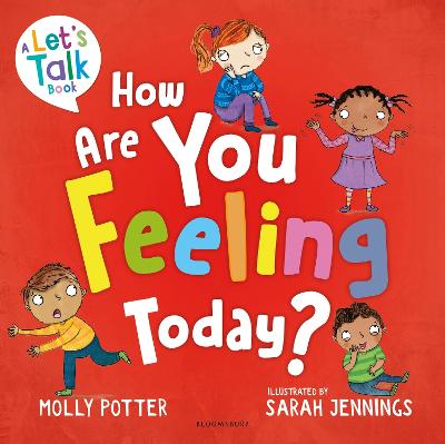 How Are You Feeling Today?: A Let's Talk Picture Book To Help Young Children Understand Their Emotions