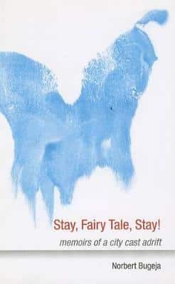 Stay, Fairy Tale, Stay! Memoirs Of A City Cast Adrift