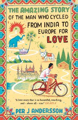 The Amazing Story Of The Man Who Cycled From India To Europe For Love: 'You Won't Find Any Other Love Story That Is So Beautiful' Grazia