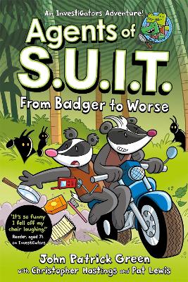Agents Of S.u.i.t.: From Badger To Worse: A Laugh-Out-Loud Comic Book Adventure!