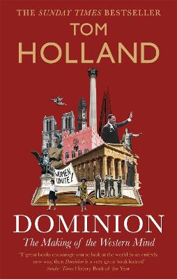 Dominion: The Making Of The Western Mind