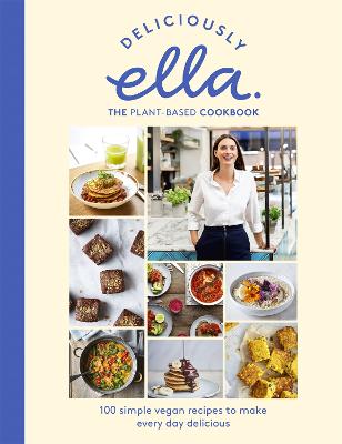 Deliciously Ella The Plant-Based Cookbook: The Fastest Selling Vegan Cookbook Of All Time
