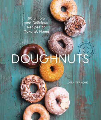 Doughnuts: 90 Simple And Delicious Recipes To Make At Home