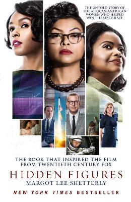 Hidden Figures: The Untold Story Of The African American Women Who Helped Win The Space Race