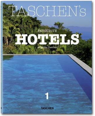 Taschen's Favourite Hotels